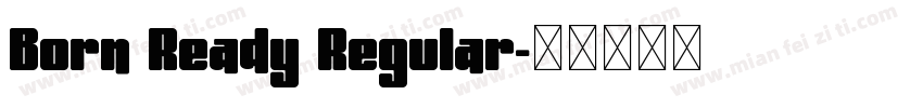 Born Ready Regular字体转换